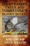 [Sundog 07] • Texas Ranger Creek & Tombstone's Bloody Bucket